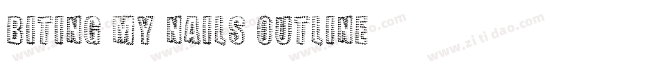 Biting my nails outline字体转换